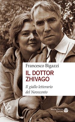 Il Dottor Zhivago: Il Giallo Letterario del Novecento By Francesco Bigazzi Cover Image