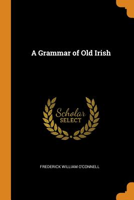 A Grammar of Old Irish Cover Image