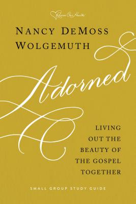 Adorned Study Guide: Living Out the Beauty of the Gospel Together Cover Image