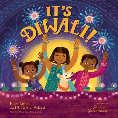 It's Diwali! By Kabir Sehgal, Surishtha Sehgal, Archana Sreenivasan (Illustrator) Cover Image