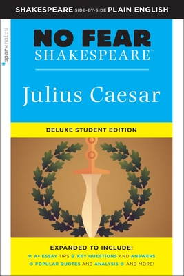 Julius Caesar: No Fear Shakespeare Deluxe Student Edition, 27 (Sparknotes No Fear Shakespeare #27) Cover Image