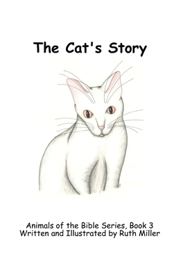 The Cat's Story (Animals of the Bible #3) (Paperback) | Books and Crannies