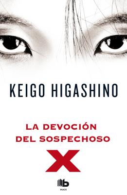 Cover for La Devocion del Sospechoso X = The Devotion of Suspect X