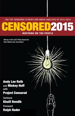 Censored 2015: Inspiring We the People; The Top Censored Stories and Media Analysis of 2013- 2014 Cover Image
