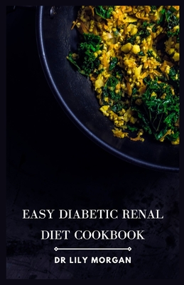 Easy Diabetic Renal T Cookbook