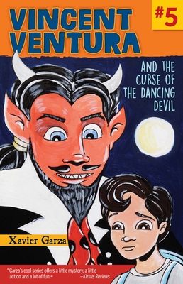 Vincent Ventura and the Curse of the Dancing Devil / Vincent Ventura Y La Maldición del Diablo Bailarín By Xavier Garza Cover Image