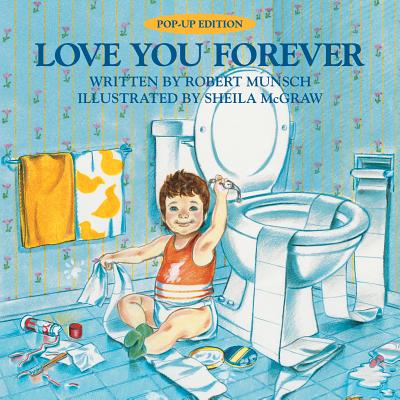 Love You Forever By Robert Munsch, Sheila McGraw (Illustrator) Cover Image