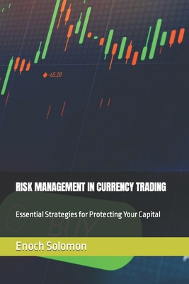 Risk Management in Currency Trading: Essential Strategies for Protecting Your Capital Cover Image