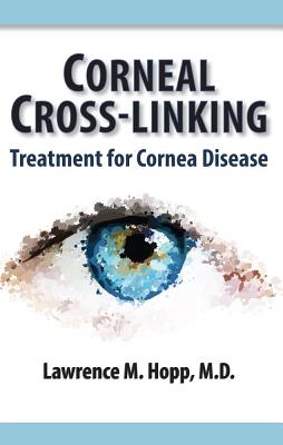 Corneal Cross-Linking: Treatment for Cornea Disease Cover Image