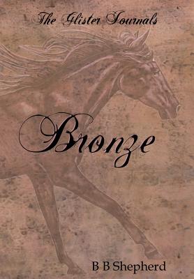 Bronze (Glister Journals #1)