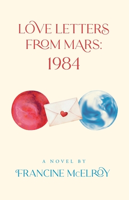 Love Letters From Mars: 1984 Cover Image