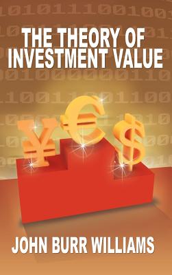 The Theory of Investment Value By John Burr Williams Cover Image