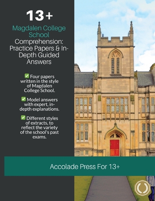 13+ Comprehension: Magdalen College School (MCS), Practice Papers & In-Depth Guided Answers By Accolade Press, R. P. Davis Cover Image