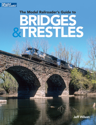 The Model Railroader's Guide to Bridges & Trestles Cover Image