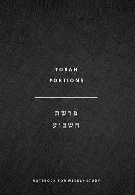 Torah Portions Notebook: A Notebook for Weekly Study By John Diffenderfer (Concept by), John Diffenderfer Cover Image