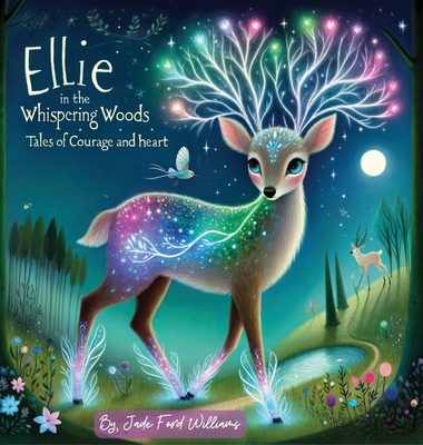 Ellie in the Whispering Woods: "Tales of courage and heart" (Brave Young Mind #1)