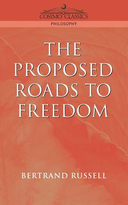 Proposed Roads to Freedom By Bertrand Russell Cover Image
