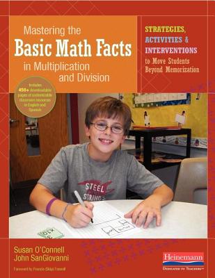 Mastering the Basic Math Facts in Multiplication and Division: Strategies, Activities & Interventions to Move Students Beyond Memorization Cover Image