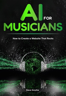AI For Musicians - How to Create a Website That Rocks Cover Image