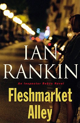 Fleshmarket Alley: An Inspector Rebus Novel (A Rebus Novel #15)