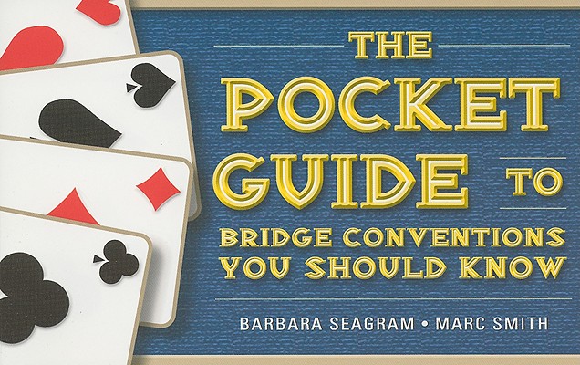 The Pocket Guide to Bridge Conventions You Should Know By Barbara Seagram, Marc Smith Cover Image