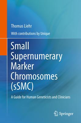 Small Supernumerary Marker Chromosomes (sSMC): A Guide for Human Geneticists and Clinicians Cover Image