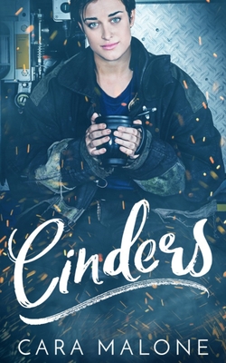 Cinders: A Contemporary Cinderella Lesbian Romance By Cara Malone Cover Image