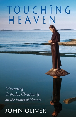 Touching Heaven: Discovering Orthodox Christianity on the Island of Valaam Cover Image