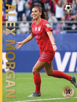 Alex Morgan: Second Edition (World Soccer Legends) Cover Image