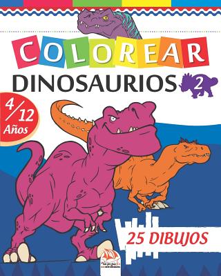 Colorear dinosaurios 2: Libro para colorear para niños de 4 a 12 años - 25  dibujos - Volumen 2 (Paperback) | Hooked