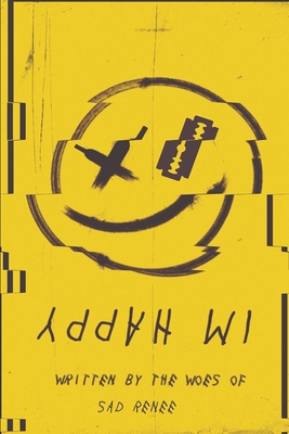 I'm Happy By Sad Renee', Ebony Smith (Cover Design by) Cover Image