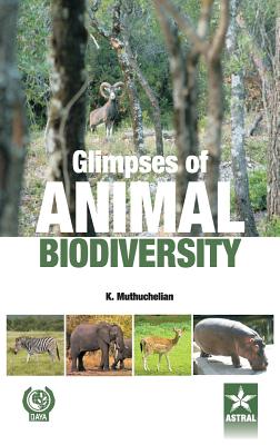 Glimpses of Animal Biodiversity By K. Muthuchelian Cover Image