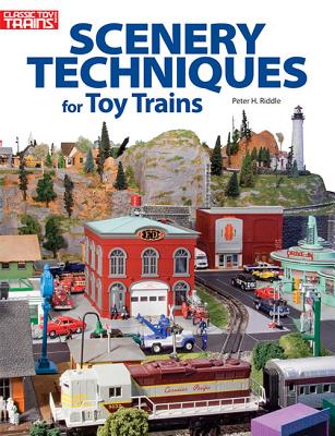 Scenery Techniques for Toy Trains (Classic Toy Trains Books) Cover Image