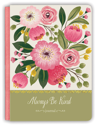Always Be Kind (Deluxe Signature Journals) By Ellie Claire Cover Image
