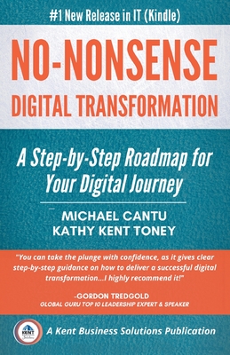 No-Nonsense Digital Transformation: A Step-By-Step Roadmap For Your Digital Journey By Michael Cantu, Kathy Kent Toney Cover Image