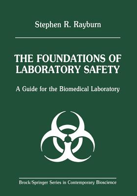 The Foundations of Laboratory Safety: A Guide for the Biomedical Laboratory Cover Image
