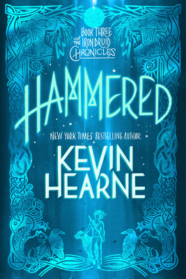 Hammered: Book Three of The Iron Druid Chronicles Cover Image