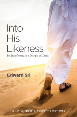 Into His Likeness: Be Transformed as a Disciple of Christ Cover Image