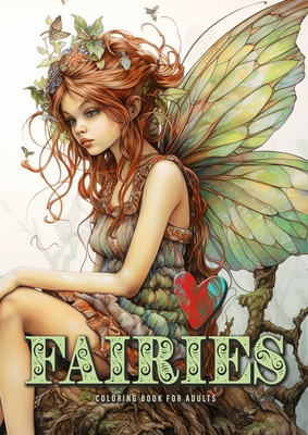 Fairies Coloring Book for Adults: Fairies Coloring Book Grayscale Fairy Grayscale Coloring Book for Adults happy cute sad and bored faires A4 58 P Cover Image