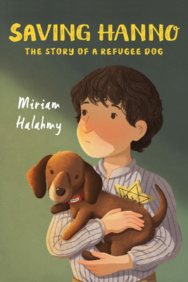 Saving Hanno: The Story of a Refugee Dog By Miriam Halahmy Cover Image
