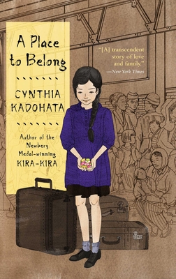 A Place to Belong By Cynthia Kadohata, Julia Kuo (Illustrator) Cover Image