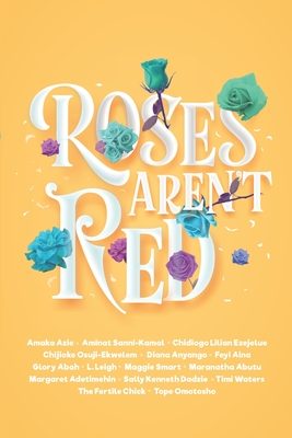 Roses Aren't Red: An African Romance Anthology Cover Image