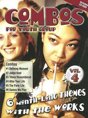 Combos for Youth Groups #4: Six More 1-Month Themes with the Works [With CDROM]