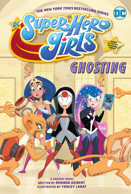 DC Super Hero Girls: Ghosting Cover Image
