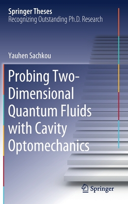 Probing Two-Dimensional Quantum Fluids with Cavity Optomechanics (Springer Theses)