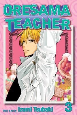 Oresama Teacher, Vol. 3 By Izumi Tsubaki Cover Image
