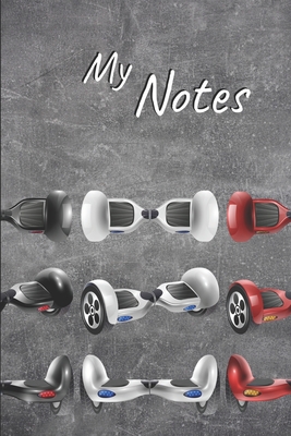 My Notes: Hoverboard Notebook - Size 6