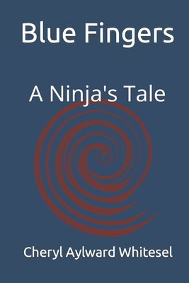 Blue Fingers: A Ninja's Tale Cover Image