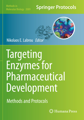 Targeting Enzymes for Pharmaceutical Development: Methods and Protocols (Methods in Molecular Biology #2089) Cover Image