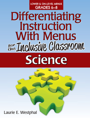 Differentiating Instruction with Menus for the Inclusive Classroom: Science (Grades 6-8) Cover Image